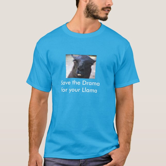 Camiseta Ahorre el drama para su llama (Anverso)