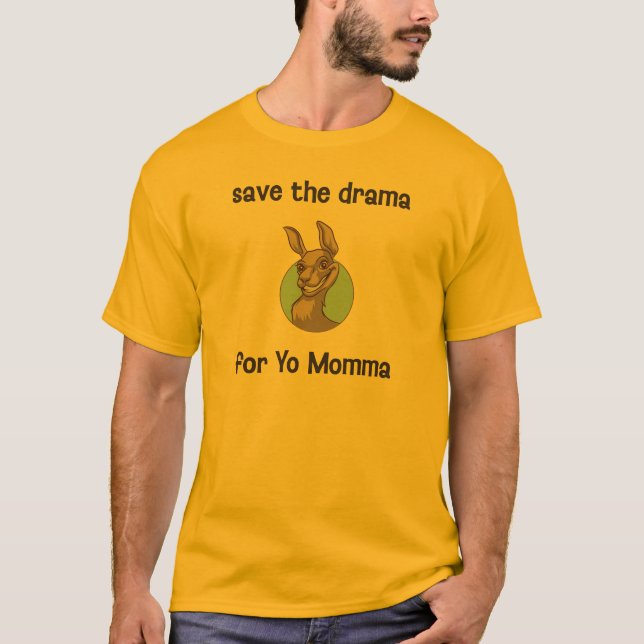 Camiseta Ahorre el drama para Yo Momma (Anverso)