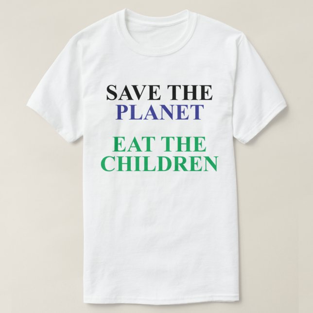 CAMISETA AHORRE EL PLANETA COME A LOS NIÑOS (Diseño del anverso)