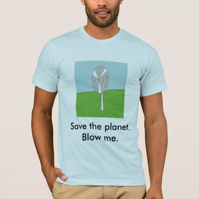 Camiseta Ahorre el planeta. Sópleme (Anverso)