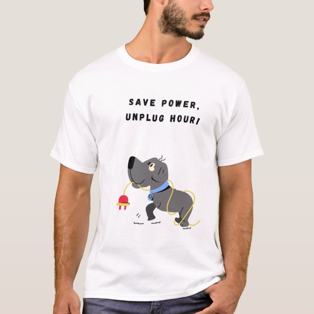 Camiseta ¡Ahorre energía, desenchufe hora! Perro gracioso (Anverso)
