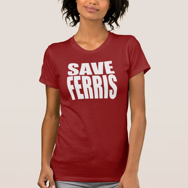 Camiseta Ahorre Ferris (Anverso)