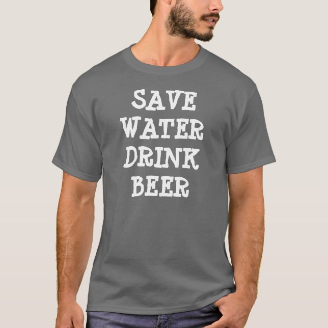 Camiseta ahorre la cerveza de la bebida del agua (Anverso)
