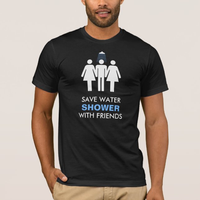Camiseta Ahorre la ducha del agua con los amigos (Anverso)