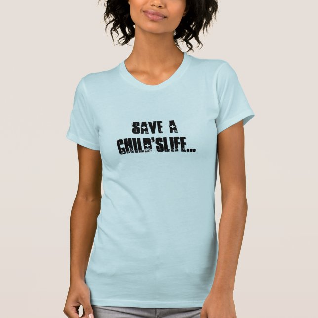 Camiseta Ahorre un child'slife… (Anverso)