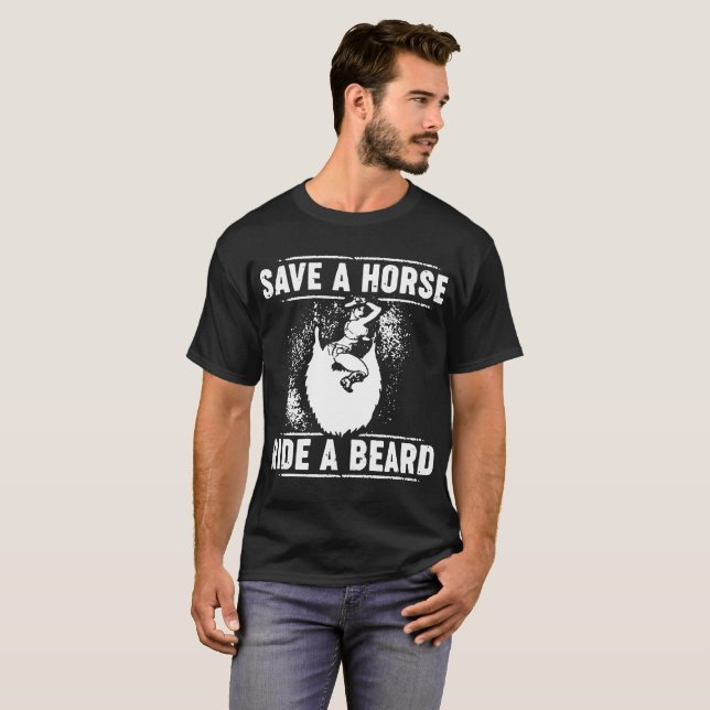 Camiseta ahorre un paseo del caballo una barba (Anverso completo)