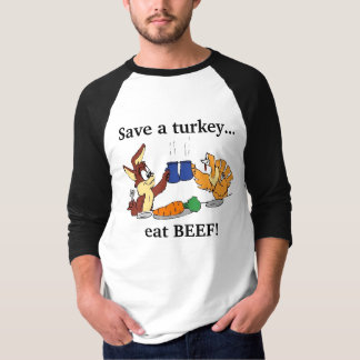 Camiseta ¡Ahorre un pavo… comen la CARNE DE VACA!