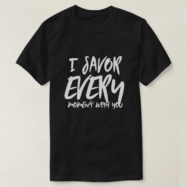 Camiseta Ahorro cada momento con ti diciendo citas de amor (Diseño del anverso)