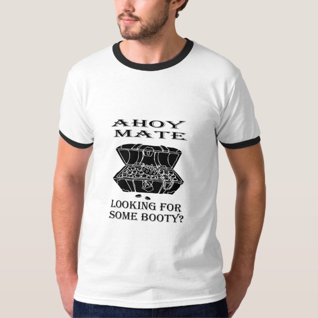 Camiseta ¿Ahoy compañero - buscar un cierto botín? (Anverso)