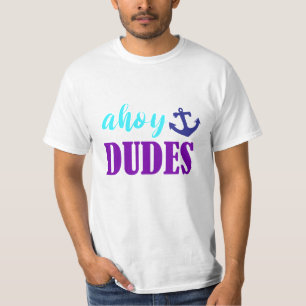 Camiseta Ahoy Dudes - Camisas oceánicas de verano