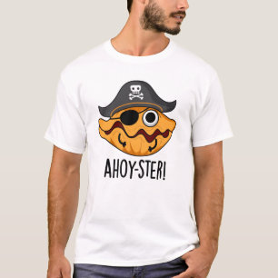Camiseta Ahoy-ster Funny Pirate Oyster Pun