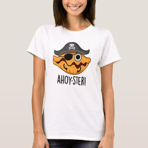 Camiseta Ahoy-ster Funny Pirate Oyster Pun
