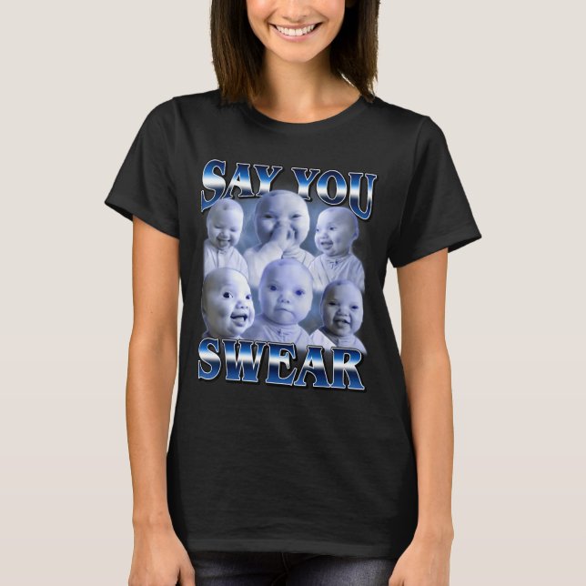 Camiseta Ai Baby Funny Laughing Say You Swear Holding Laugh (Anverso)