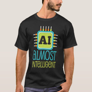 Camiseta Ai Casi Inteligente Ai Humor Scifi