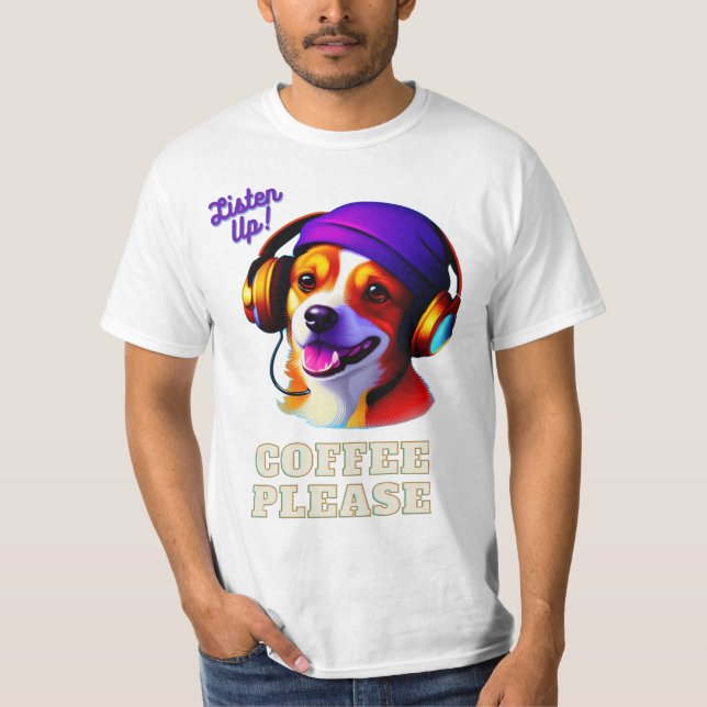 Camiseta Ai Cute Puppy. ¡Escucha! Café Por Favor. (Anverso)
