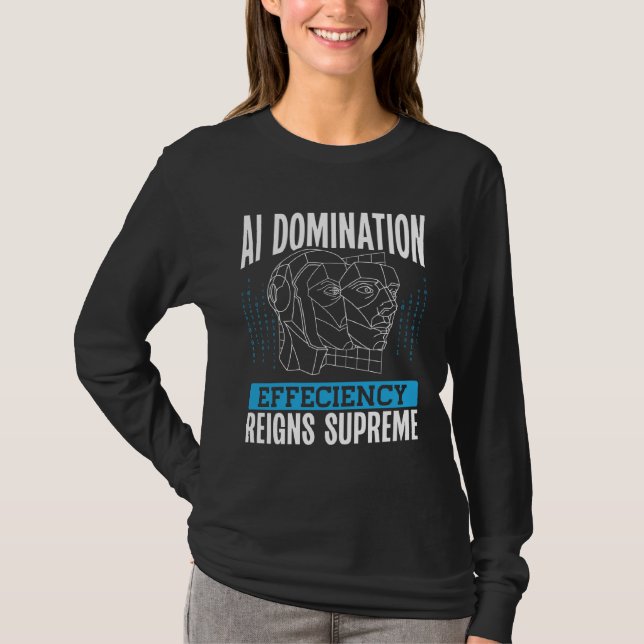 Camiseta Ai Domination Efficiency Reigns Supreme Backprint  (Anverso)
