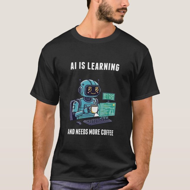 Camiseta AI Learning Needs More Coffee (Anverso)