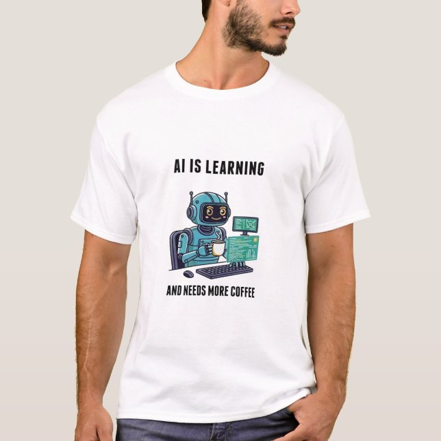 Camiseta AI Learning Needs More Coffee (Anverso)