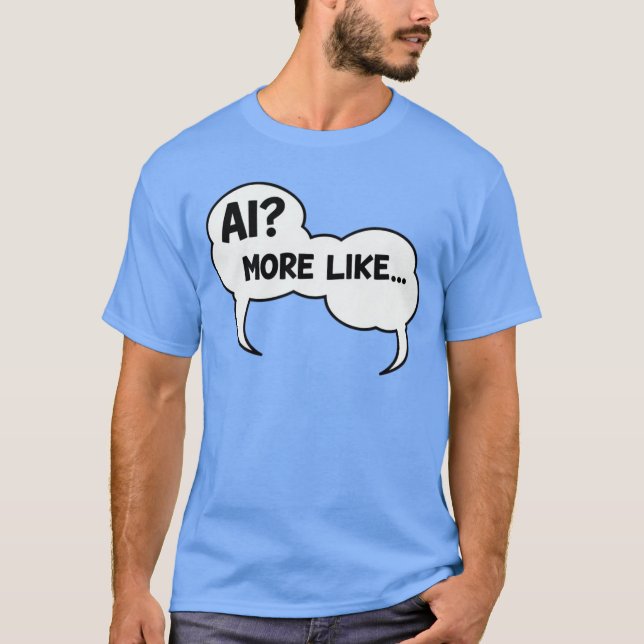 Camiseta AI Más Como Burbuja De Cómic Interactiva Divertida (Anverso)