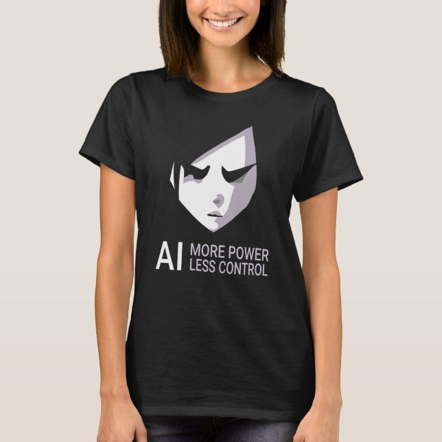 Camiseta AI Más potencia Menos control Int Artificial Críti (Anverso)