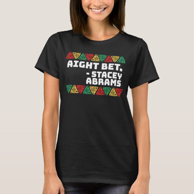Camiseta Aight Bet Stacey Abrams Black History Month 2021 (Anverso)