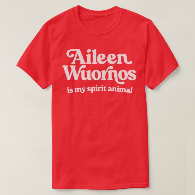 Camiseta Aileen Wuornos es mi animal espiritual (Diseño del anverso)
