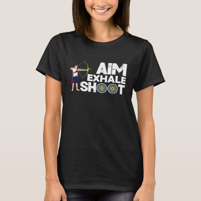 Camiseta Aim Exhale Shoot Archer Bow (Anverso)