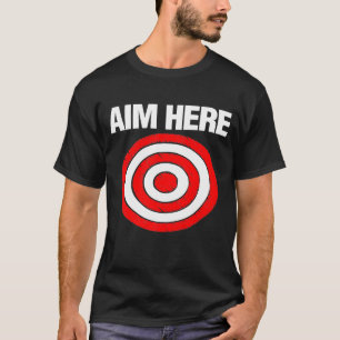 Camiseta Aim Here Archery Darts Archer Hunter Mens Boys