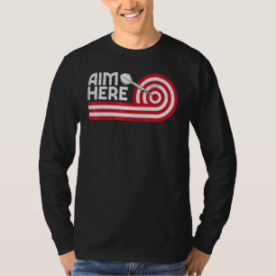 Camiseta Aim Here Darts Jugadores Bullseye Target Shooting 