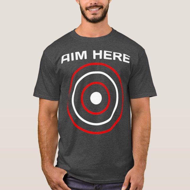 Camiseta Aim Here Darts Jugadores Bullseye Target Shooting (Anverso)