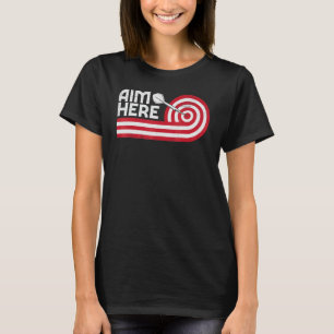 Camiseta Aim Here Darts Jugadores Bullseye Target Shooting 