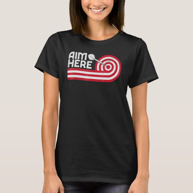 Camiseta Aim Here Darts Jugadores Bullseye Target Shooting  (Anverso)