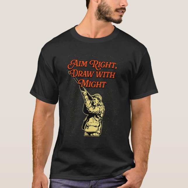 Camiseta Aim Right and Draw Hunting Strategy Hunter Techniq (Anverso)