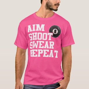 Camiseta Aim Shoot o Repetir 8 Ball Pool Billiards Player F