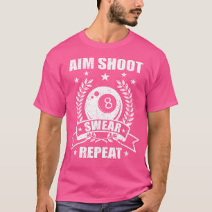 Camiseta Aim Shoot o Repetir Billiards 8-Ball Pool Billiard