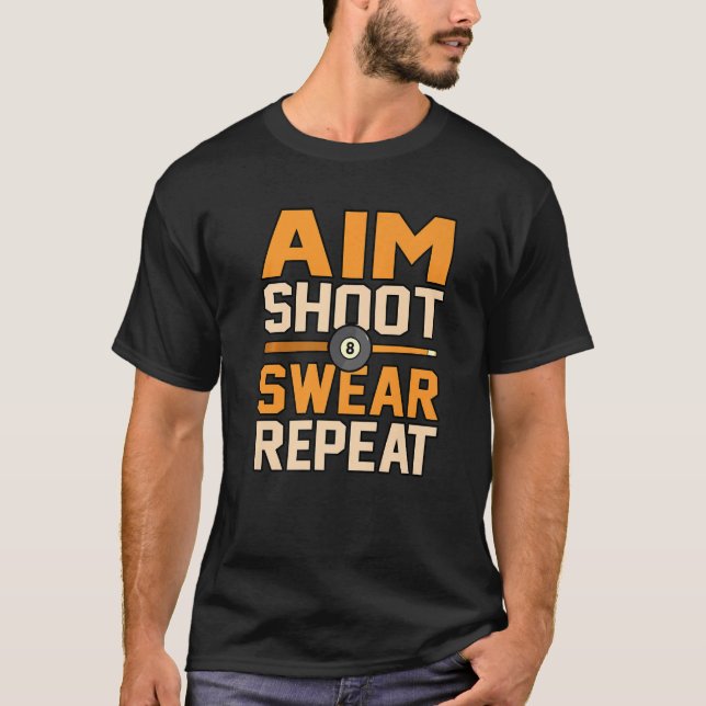 Camiseta Aim Shoot Repetir Billiards Snooker Pool Player Gr (Anverso)