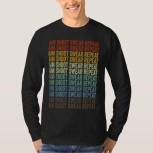 Camiseta Aim Shoot Swear Repeat Archer Bow And Arrow Shoot