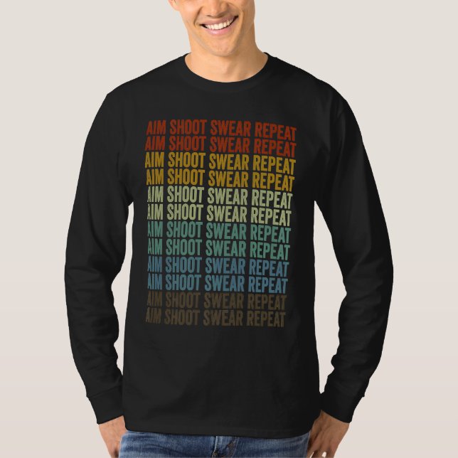 Camiseta Aim Shoot Swear Repeat Archer Bow And Arrow Shoot (Anverso)