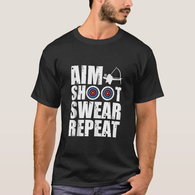 Camiseta Aim Shoot Swear Repeat Archer Bowcazador Ta (Anverso)