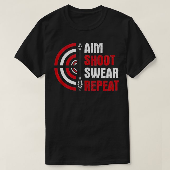 Camiseta Aim Shoot Swear Repeat Archery (Diseño del anverso)