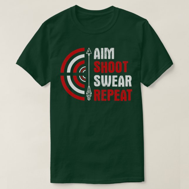 Camiseta Aim Shoot Swear Repeat Archery (Diseño del anverso)