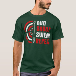 Camiseta Aim Shoot Swear Repeat Archery