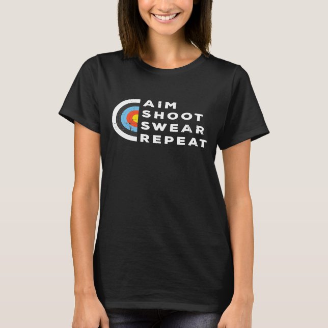 Camiseta Aim Shoot Swear Repeat Archery Costume Archer  Arc (Anverso)