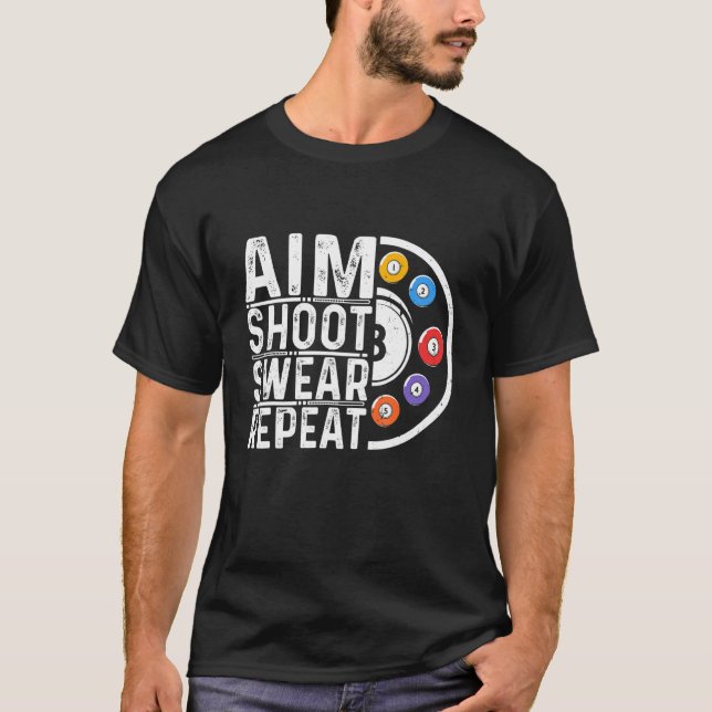 Camiseta Aim Shoot Swear Repeat Billiards Jugadores Billiar (Anverso)