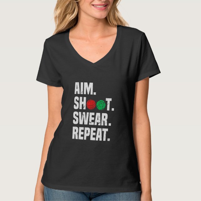 Camiseta Aim Shoot Swear Repeat Bocce Ball Player Sayings (Anverso)