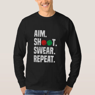 Camiseta Aim Shoot Swear Repeat Bocce Ball Player Sayings
