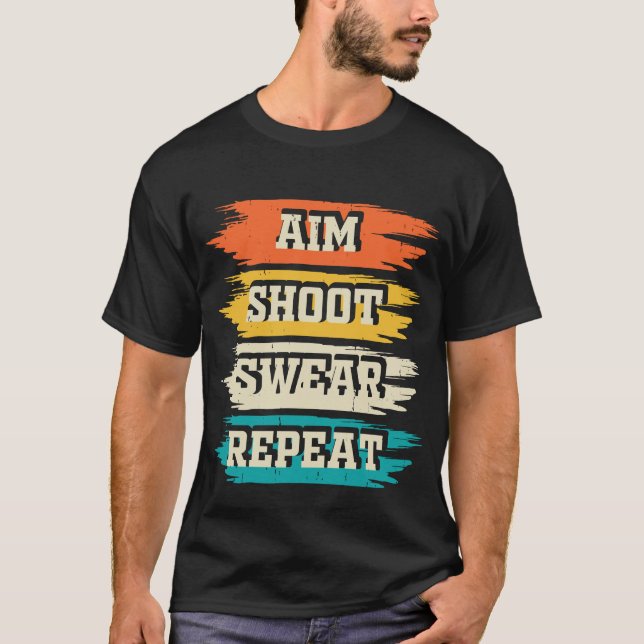 Camiseta Aim Shoot Swear Repeat Dad Gift (Anverso)