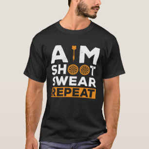 Camiseta Aim Shoot Swear Repeat Dart Player Darting Dartboa