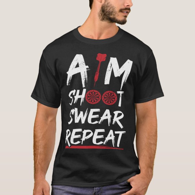 Camiseta Aim Shoot Swear Repeat Dart Player Darting Dartboa (Anverso)