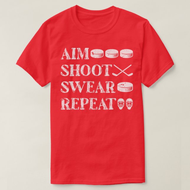 Camiseta Aim Shoot Swear Repeat Ice Hockey (Diseño del anverso)